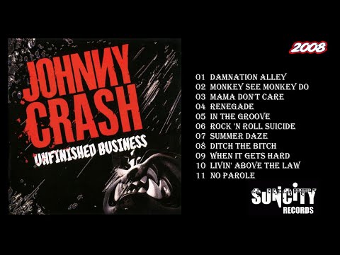 Johnny Crash - Unfinished Business (2008) Full Album, Suncity Records