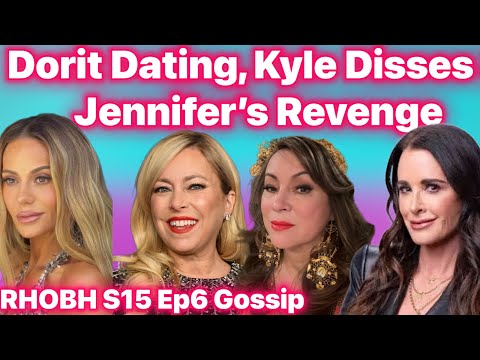 RHOBH S15 Ep6 Gossip Dorit Dating, Kyle Reacts to Flirting, Jennifer Tilly's Revenge