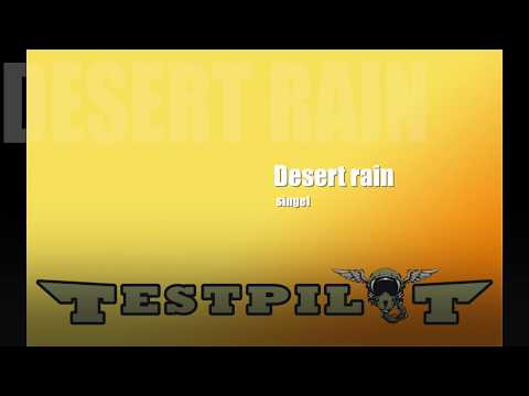 Testpilot - Desert rain - singel (rock music)