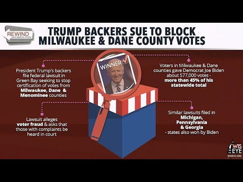 WisEye Morning Minute: Trump Backers Sue to Block Milwaukee & Dane County Votes
