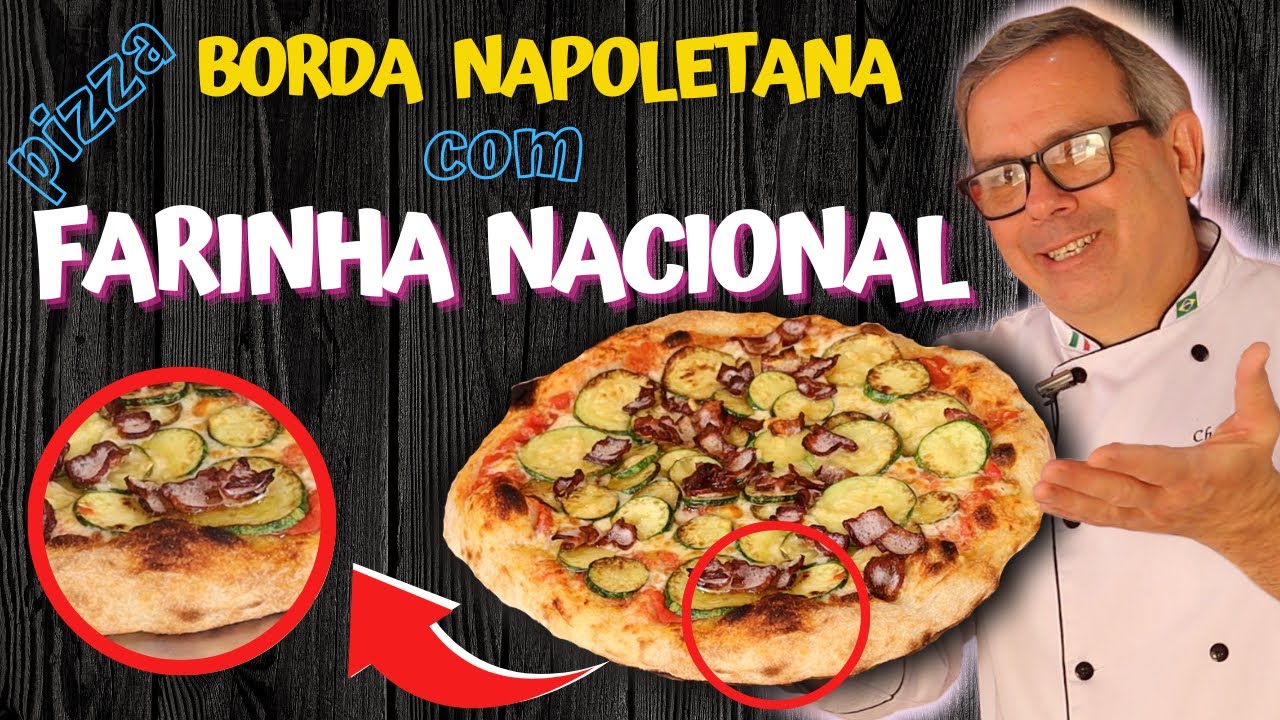 Pizza de borda NAPOLETANA com FARINHA NACIONAL | Isso é possível? - Fermentação 24 horas