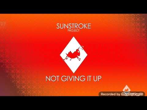 Sunstroke project not giving it up