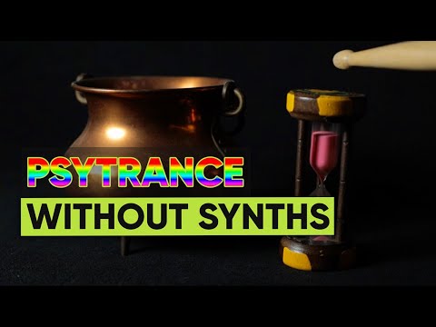How I make Psytrance WITHOUT Synths
