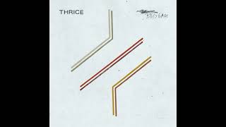 Thrice - The Great Exchange