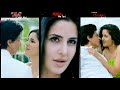 Saans SRK Katrina Kaif Full Screen Status