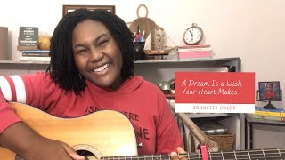 “A Dream is a Wish Your Heart Makes” Acoustic Cover