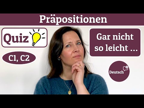 Präpositionen: Quiz für Fortgeschrittene (Deutsch C1, C2)