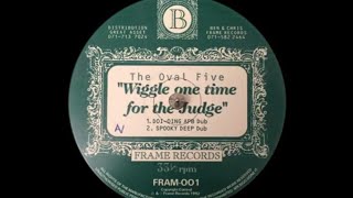 The Oval Five ‎– Wiggle One Time For The Judge (Spooky Deep Dub)