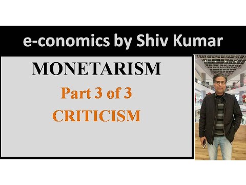 e-conomics by Shiv Kumar: Monetarism, Part 3 of 3: Criticism