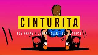 Los Rakas x Landa Freak x Eschconinco - " CINTURITA "