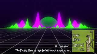 16 &quot;Medley&quot; by Five Iron Frenzy || The End is Here (2004)
