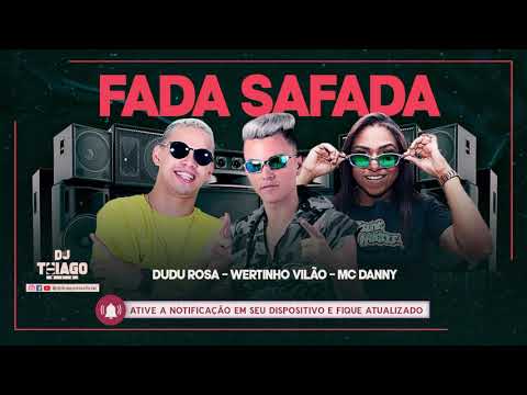 Wertinho Vilão - Dudu Rosa  -  Mc Danny - Fada Safada