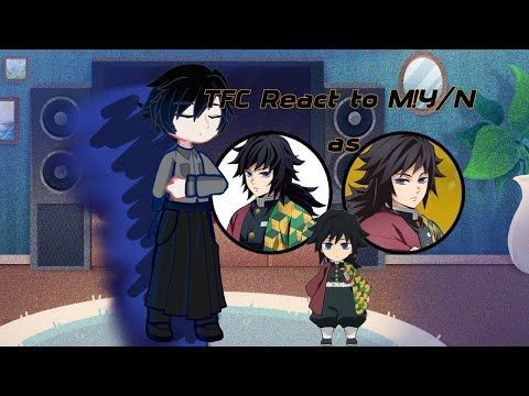 !WIP 2! The freak circus React to M!Y/N as Tomioka Giyuu           |Pt br 🇧🇷 and Ing 🇺🇸|