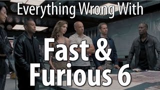 Everything Wrong With Fast & Furious 6