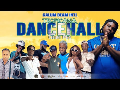 Dancehall Mix 2023 Clean (Tropicana) Clean Dancehall Mix 2023,Rvssian,Byron Messia,Masicka,teejay