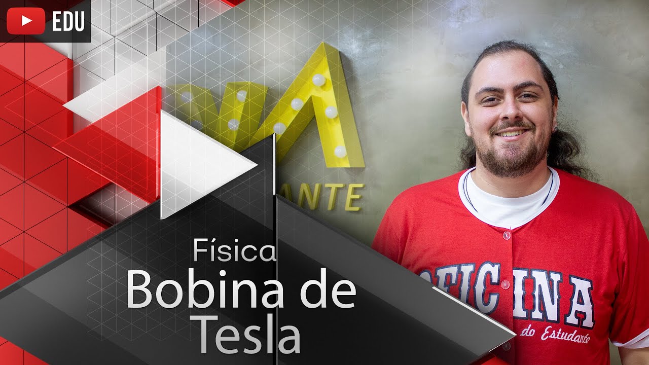 Bobina de Tesla e Eletromagnetismo