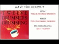 Twelve Drummers Drumming Have You Heard It 1983