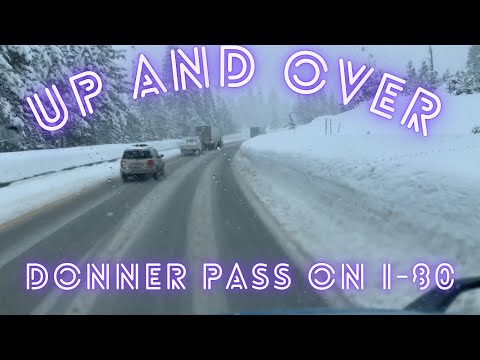 Pt. 4 Truck Driver Crosses Donner Pass During Winter Storm 2021, And It Was A Doozy!!!