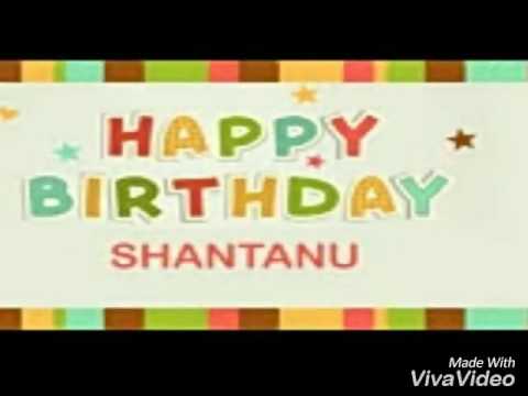 Happy birthday shantanu 2017