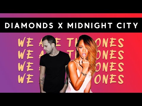 M83 & Rihanna - Diamonds vs Midnight City (The Ones MashUp)