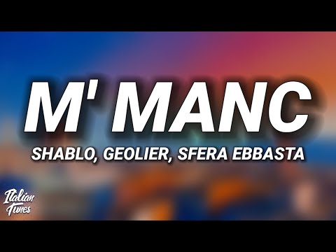Shablo, Geolier, Sfera Ebbasta - M' Manc (Testo/Lyrics)