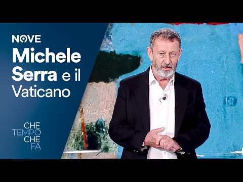 Michele Serra e il suo monologo sul Vaticano | Che tempo fa