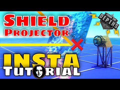 From The Depths INSTANT Tutorial: Planar Shield Projector