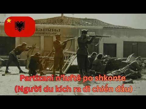 Partizani N'luftë Po Shkonte (Người du kích ra đi chiến đấu)