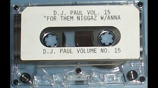 DJ Paul - Volume 15: For Them Niggaz With Anna [1993]