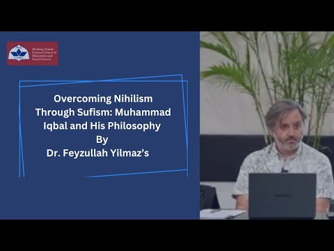Overcoming Nihilism Through Sufism: Muhammad Iqbal and His Philosophy