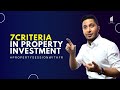 7 CRITERIA FOR PROPERTY INVESTMENT