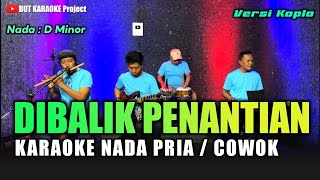 Download lagu DIBALIK PENANTIAN KARAOKE NADA COWOK/PRIA Versi koplo mp3 Download lagu DIBALIK PENANTIAN KARAOKE NADA COWOK/PRIA Versi koplo mp3