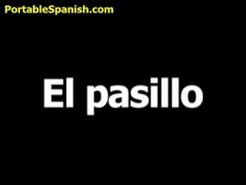 Spanish word for hallway is el pasillo