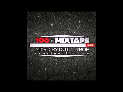 ILL Prof - 106% Mixtape (host Killuh)