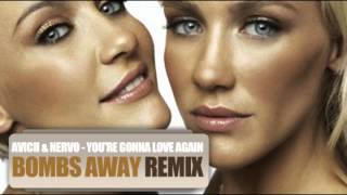 Avicii &amp; NERVO - You&#39;re Gonna Love Again (Bombs Away Remix)
