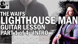 How To Play Lighthouse Man by The Waifs - Intro part 1 of 4