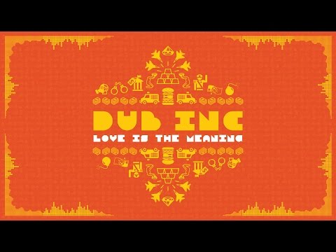 DUB INC - Love is the meaning (Lyrics Vidéo Official) - Album 