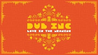 DUB INC - Love is the meaning (Lyrics Vidéo Official) - Album 