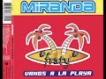 Miranda - Vamos A La Playa (Video Edit) (1999)