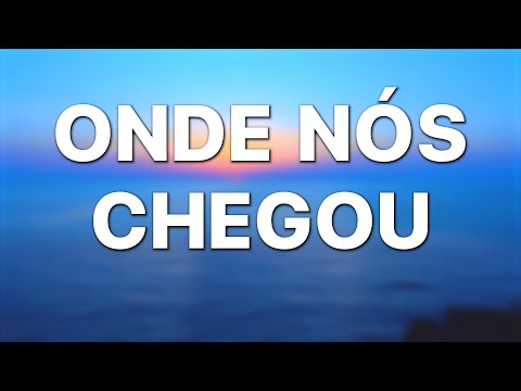 Onde Nós Chegou (Ao Vivo) - Toque Dez (Letra)