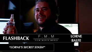 Flashback: Lorne Balfe - "Lorne's secret stash"