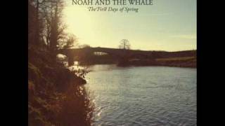 First days of spring- Noah and the whale new album