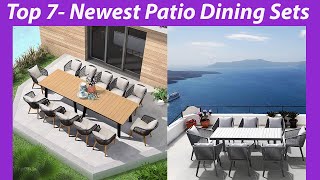 Top 7- Newest Patio Dining Sets | Reviews & Buying guide!