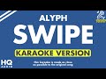 Swipe - Alyph (Karaoke)