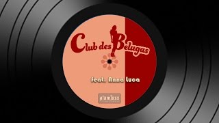 Club des Belugas feat. Anna Luca - Desperately trying