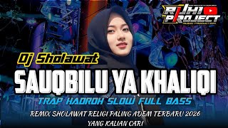 Download lagu DJ SHOLAWAT SAUQBILU YA KHALIQI - THE COOLEST, COOLEST TRAP SLOW BASS 2026 mp3