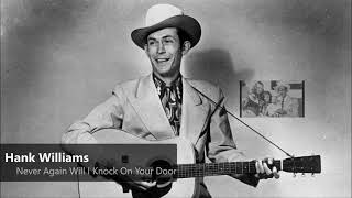 Hank Williams - Never Again Will I Knock On Your Door (1949)