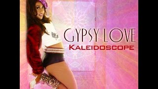 KALEIDOSCOPE by Gypsy Love - Official Video