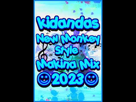 Kidandas - New Monkey Style Makina Mix(March 2023)