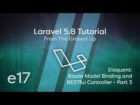 Laravel 5 8 Tutorial From Scratch e17 Eloquent Route Model Binding RESTful Controller Part 3